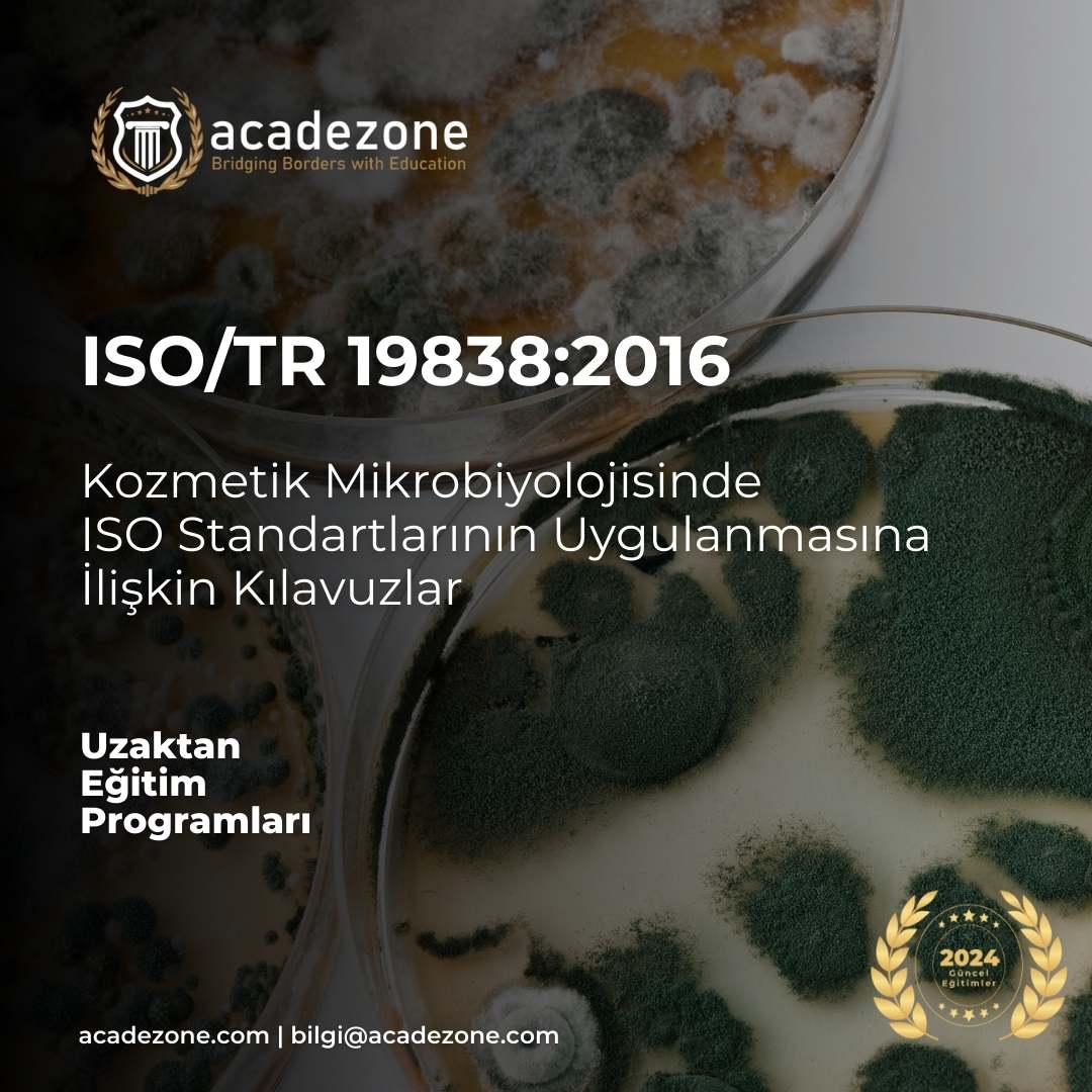 ISO/TR 19838:2016 - Kozmetik Mikrobiyolojisinde ISO Standartlarının Uygulanmasına İlişkin Kılavuzlar