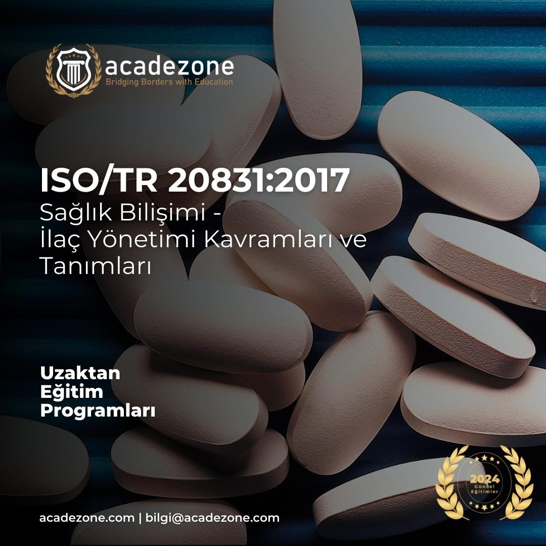 ISO/TR 20831:2017 - İlaç Yönetimi Kavramları ve Tanımları