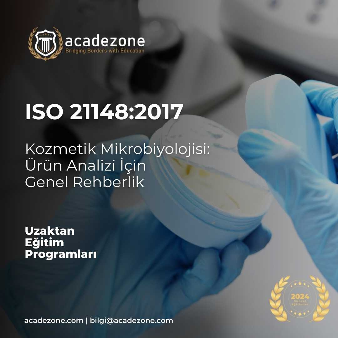 ISO 21148:2017 : Kozmetik Mikrobiyolojisi: Ürün Analizi İçin Genel Rehberlik