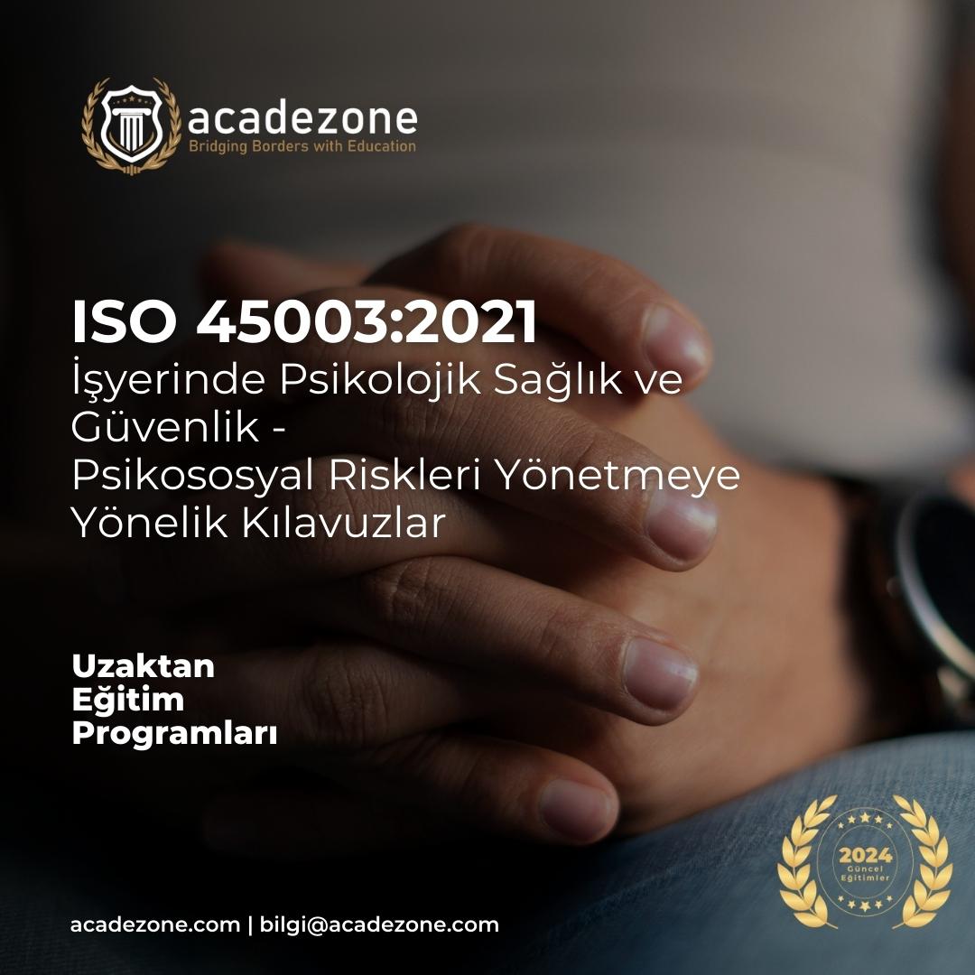 ISO 45003:2021 - İşyerinde Psikolojik Sağlık ve Güvenlik