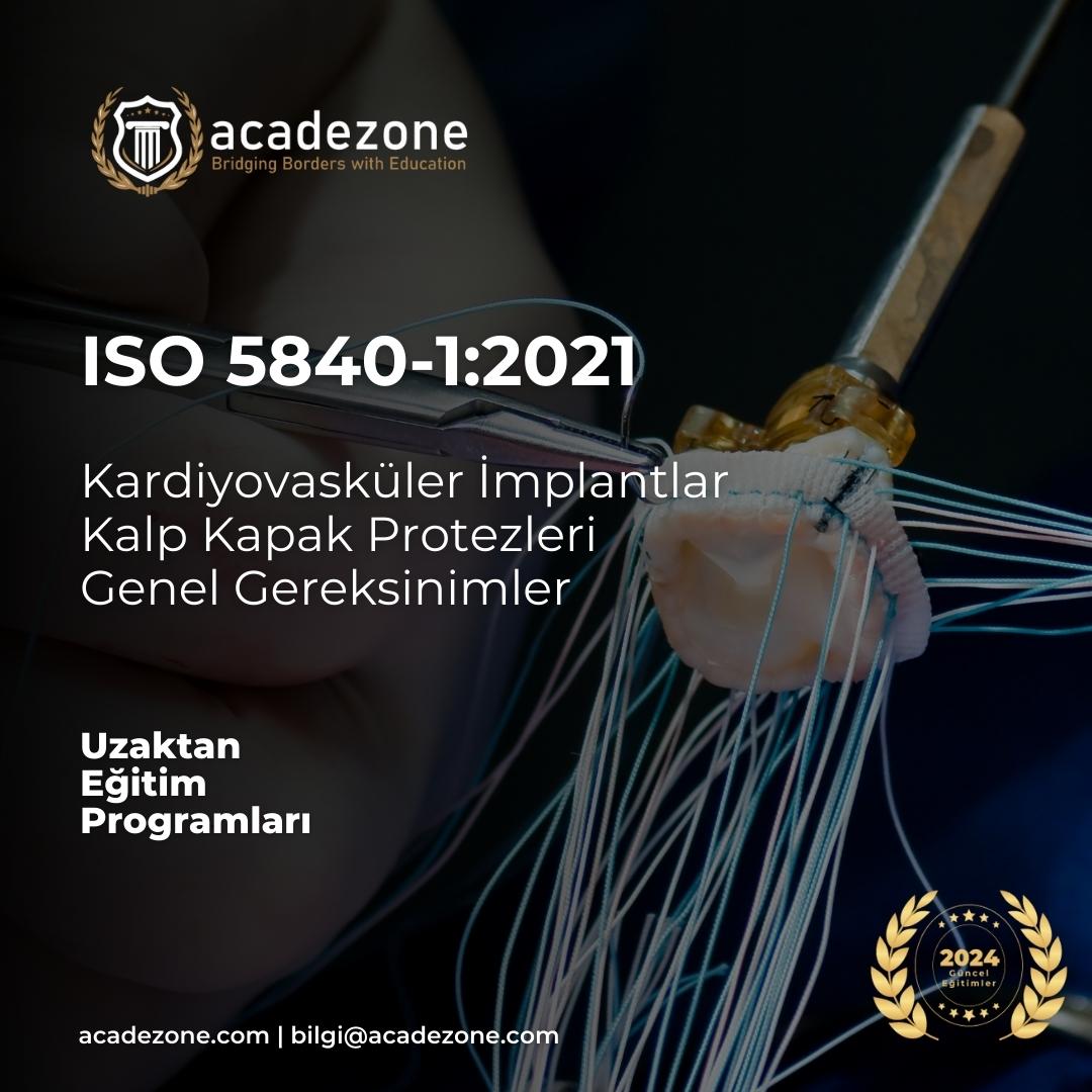 ISO 5840-1:2021 - Kardiyovasküler İmplantlar - Kalp Kapak Protezlerinde Genel Gereksinimler