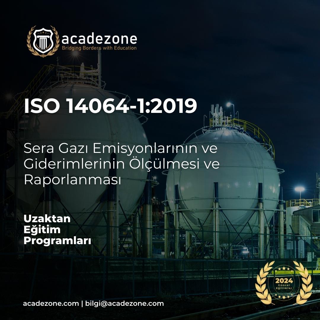 ISO 14064-1:2019 - Sera Gazı Emisyonlarının Giderimlerinin Ölçülmesi Raporlanması